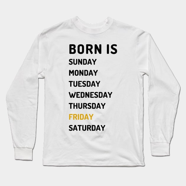 Born is friday dark Long Sleeve T-Shirt by Micapox